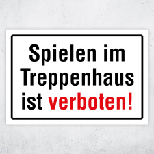 "Spielen im Treppenhaus verboten –...
