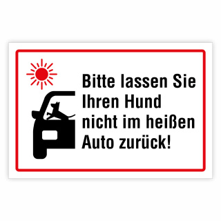 "Bitte lassen Sie Ihren Hund nicht im heißen Auto zurück – Tierschutzschild" – Hochwertiges Schild für den Außenbereich