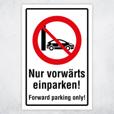 "Nur vorwärts einparken – Forward parking only" – Hochwertiges Schild für den Außenbereich 3 mm Alu-Verbund 300 x 200 mm