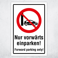 "Nur vorwärts einparken – Forward parking only" – Hochwertiges Schild für den Außenbereich 3 mm Alu-Verbund 600 x 400 mm