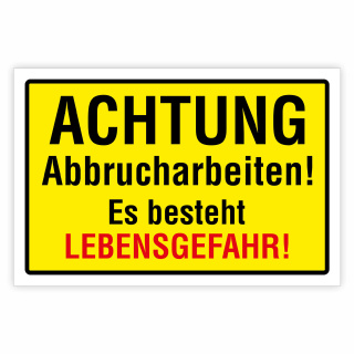 Achtung Abbrucharbeiten – Es besteht Lebensgefahr! – Hochwertiges Aluverbund-Schild für den Außenbereich