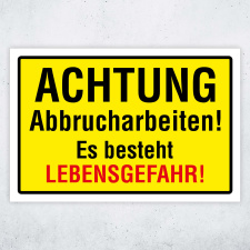 Achtung Abbrucharbeiten – Es besteht Lebensgefahr!...