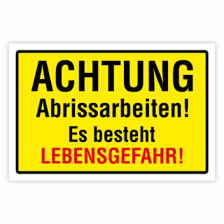 Achtung Abrissarbeiten – Es besteht Lebensgefahr! – Hochwertiges Aluverbund-Schild für den Außenbereich