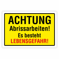 Achtung Abrissarbeiten – Es besteht Lebensgefahr!...
