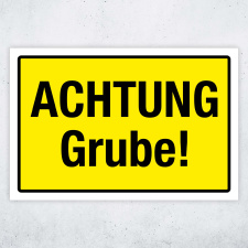 Achtung Grube! – Hochwertiges Aluverbund-Schild...