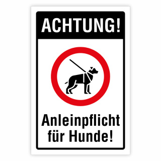Achtung! Anleinpflicht für Hunde! – Hochwertiges Aluverbund-Schild für den Außenbereich