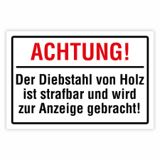 Achtung! Der Diebstahl von Holz ist strafbar –...