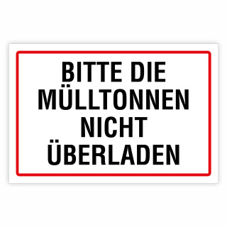 Bitte die Mülltonnen nicht überladen – Hochwertiges Aluverbund-Schild für den Außenbereich