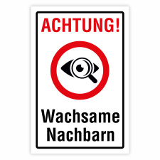 Achtung! Wachsame Nachbarn – Hochwertiges Schild...
