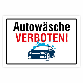 Autowäsche verboten – Hochwertiges Schild für den Außenbereich 3 mm Alu-Verbund