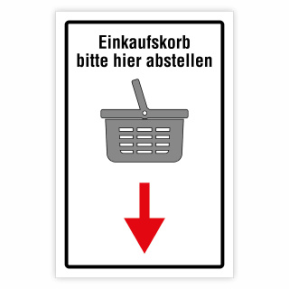 Einkaufskorb bitte hier abstellen – Hochwertiges Schild für den Außenbereich 3 mm Alu-Verbund