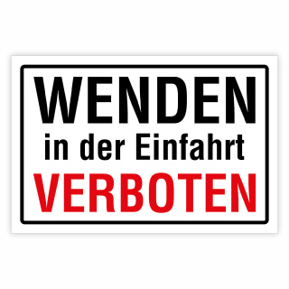 Wenden in der Einfahrt verboten – Hochwertiges Schild für den Außenbereich 3 mm Alu-Verbund