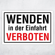 Wenden in der Einfahrt verboten – Hochwertiges...