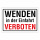 Wenden in der Einfahrt verboten – Hochwertiges Schild für den Außenbereich 3 mm Alu-Verbund