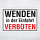 Wenden in der Einfahrt verboten – Hochwertiges Schild für den Außenbereich 3 mm Alu-Verbund