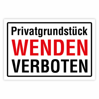 Privatgrundstück – Wenden verboten – Hochwertiges Schild für den Außenbereich 3 mm Alu-Verbund