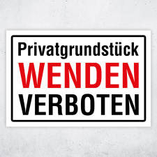 Privatgrundstück – Wenden verboten – Hochwertiges Schild für den Außenbereich 3 mm Alu-Verbund 450 x 300 mm