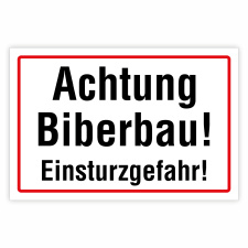"Achtung Biberbau! Einsturzgefahr!" –...