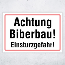 "Achtung Biberbau! Einsturzgefahr!" – Hochwertiges Schild für den Außenbereich