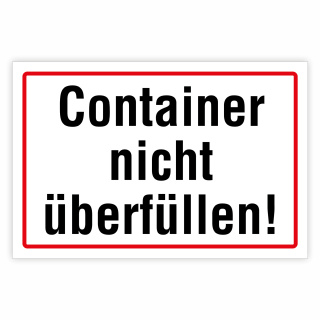 "Container nicht überfüllen!" – Hochwertiges Schild für den Außenbereich