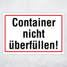"Container nicht überfüllen!" – Hochwertiges Schild für den Außenbereich