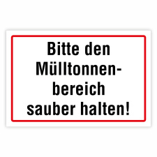 "Bitte den Mülltonnenbereich sauber...