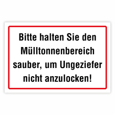 "Bitte halten Sie den Mülltonnenbereich sauber,...