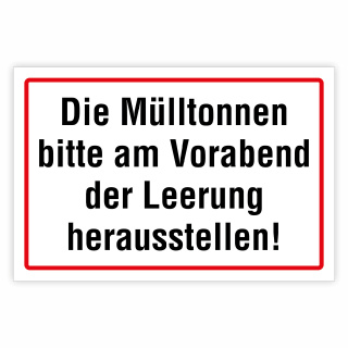 "Die Mülltonnen bitte am Vorabend der Leerung herausstellen!" – Hochwertiges Schild für den Außenbereich