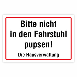 "Bitte nicht in den Fahrstuhl pupsen! Die Hausverwaltung" – Hochwertiges Schild für den Außenbereich