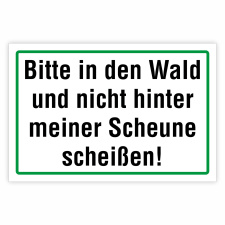 "Bitte in den Wald und nicht hinter meiner Scheune...