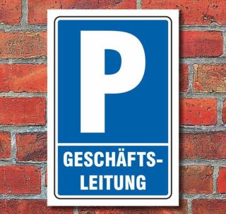 Schild Parken, Parkplatz, Geschäftsleitung, 3 mm Alu-Verbund 450 x 300 mm