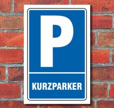 Schild Parken, Parkplatz, Kurzparker, 3 mm Alu-Verbund...