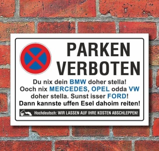 Schild Parkverbot, Halteverbot, lustig Marken, 3 mm Alu-Verbund