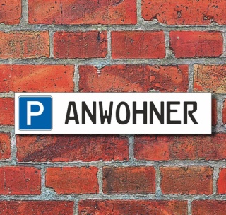Schild Parkplatz "ANWOHNER" - 3 mm Alu-Verbund - 52 x 11 cm
