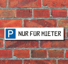 Schild Parkplatz "NUR FÜR MIETER" - 3 mm...
