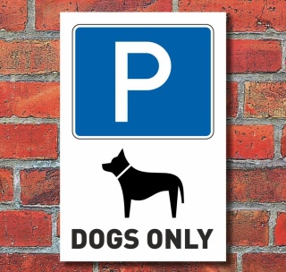 Schild Hundeparkplatz, Hund parken, Dogs only, Aluverbund hochkant