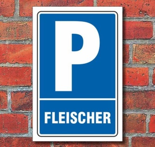 Schild Parken, Parkplatz, Fleischer, 3 mm Alu-Verbund