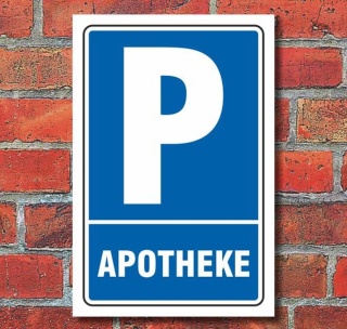 Schild Parken, Parkplatz, Apotheke, 3 mm Alu-Verbund