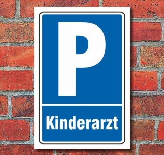 Schild Parken, Parkplatz, Kinderarzt, 3 mm Alu-Verbund
